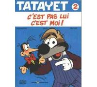 Tatayet, tome 2: C'est pas lui c'est moi !