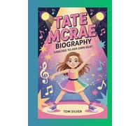 TATE MCRAE BIOGRAPHY: Dancing to Her Own Beat