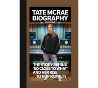 TATE MCRAE BIOGRAPHY: The Story Behind “So Close To What” And Her Rise To Pop Royalty