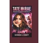 TATE MCRAE: Rising from Viral Sensation to Global Pop Icon