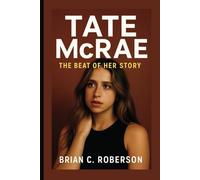 TATE MCRAE: The Beat of Her Story