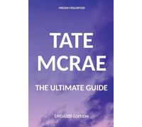 Tate Mcrae The Ultimate Guide Updated Edition