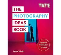 Tate: The Photography Ideas Book