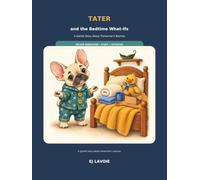 Tater and the Bedtime What-Ifs: A Gentle Story About Tomorrow’s Worries