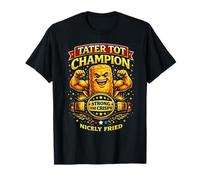 Tater Tot Champion Strong and Crispy Funny Food Design T-Shirt
