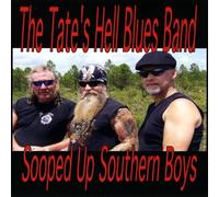 Tate's Hell Blues Band - Sooped Up Southern Boys