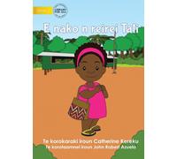 Tati Goes To School - E Nako N Reirei Tati (Te Kiribati)