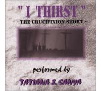 Tatiana Cameron & Sanya - I Thirst (US Import)
