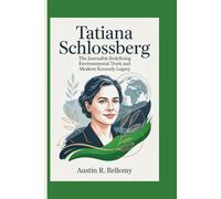 Tatiana Schlossberg: The Journalist Redefining Environmental Truth and Modern Kennedy Legacy