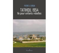 Tatihou, 1954 - île pour enfants rebelles