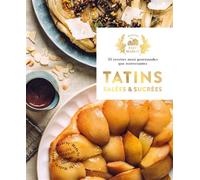 Tatins salées et sucrées 35 recettes aussi gourmandes que renversantes - Mégane Arderighi - Hachette Pratique - broché - Guide