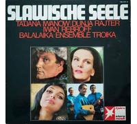 Tatjana Iwanow, Dunja Rajter, Ivan Rebroff - Slawische Seele