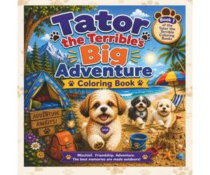 Tator the Terrible's Big Adventure Coloring Book