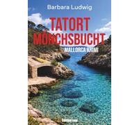 Tatort Mönchsbucht: Mallorca-Krimi