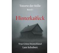 Tatorte der Stille - Hinterkaifeck: True Crime Deutschland
