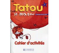 Tatou le matou 1 : Cahier d'exercices