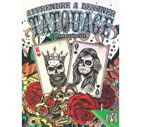 Tatouage 03: Apprendre à Dessiner Étape par Étape: Collection Tatouages modernes a dessiner pour soulager le stress et l'anxiété | Tatouages et ... scolaire pour les amateurs de tatouages