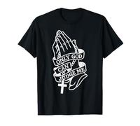 Tatouage Chicano Only God Can Judge Me Prayer Hands Colombes T-Shirt