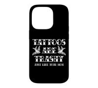 Tatouage drôle Trashy Vintage Tattoos are Trashy Sarcasm Coque pour iPhone 14 Pro