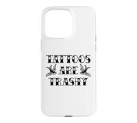 Tatouage drôle Trashy Vintage Tattoos are Trashy Sarcasm Coque pour iPhone 15 Pro Max