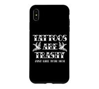 Tatouage drôle Trashy Vintage Tattoos are Trashy Sarcasm Coque pour iPhone XS Max