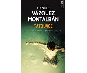 Tatouage: La première enquête de Pepe Carvalho