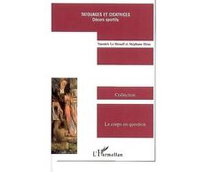Tatouages et cicatrices Stéphane Héas (Auteur), Yannick Le Henaff (Auteur)