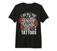 Tatouages I Do All The Pretty Girls T-Shirt Haut de Gamme
