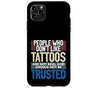 Tatoués People Who Don't Like Tattoos Not Real Tattoo Coque pour iPhone 11 Pro Max