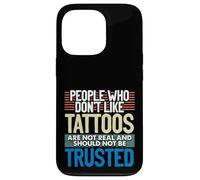 Tatoués People Who Don't Like Tattoos Not Real Tattoo Coque pour iPhone 13 Pro
