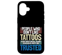 Tatoués People Who Don't Like Tattoos Not Real Tattoo Coque pour iPhone 16
