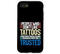 Tatoués People Who Don't Like Tattoos Not Real Tattoo Coque pour iPhone SE (2020) / 7/8