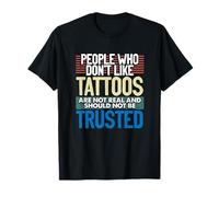 Tatoués People Who Don't Like Tattoos Not Real Tattoo T-Shirt
