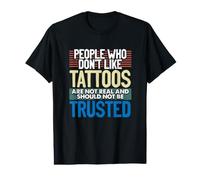 Tatoués People Who Don't Like Tattoos Not Real Tattoo T-Shirt Graphique avec Valeur
