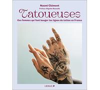 Tatoueuses: Ces femmes qui font bouger les lignes du tattoo en France