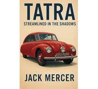 Tatra: Streamlined in the Shadows