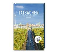 Tatsachen über Deutschland. Alle Infos, die Sie über die deutsche Gesellschaft und Kultur wissen müssen. Kompaktes Allgemeinwissen mit lustigen und spannenden Fakten über Deutschland.