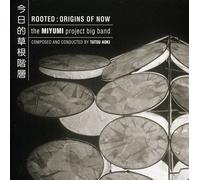 Tatsu Aoki's The Miyumi Project Big Band - Rooted: Origins of Now