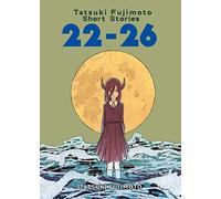 Tatsuki Fujimoto short stories. Ediz. deluxe (Vol. 22-26)