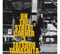 TATSURO YAMASHITA - on The Street Corner 3 [Import]