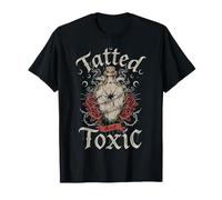 Tatted and Toxic Attitude Personality Tattoos Vibes |- T-Shirt