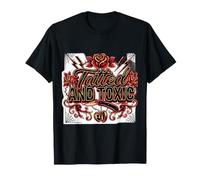 Tatted and Toxic Attitude Personality Tattoos Vibes - T-Shirt