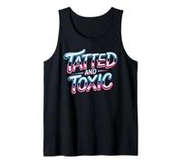 Tatted and Toxic Attitude Personnalité Tatouages Vibes Débardeur