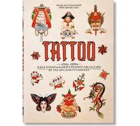TATTOO. 1730s-1970s. Collection privée de Henk Schiffmacher. 40e édition.