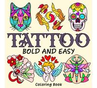 Tattoo Bold and Easy Coloring Book: 55 Big and Simple Coloring Pages for Adults and Teens. Beautiful & Unique Designs for Relaxation and Creativity. Modern and Vintage drawing.