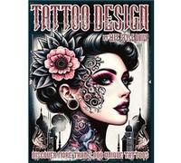 Tattoo Design Book 2000 Unique Tattoos A Journey Through American and Crazy Art From Flash Designs to Real Tattoos for Artists and Beginners - Life Daily Life Daily StyleLife Daily Style (Auteur)