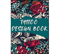 Tattoo Design Book : Over 1000 Tattoos Designs, (Black Work, Tattoos, Animals, Geometric, Linework, Funny Tattoo ...) for Men and Women