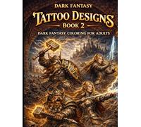 Tattoo Designs Dark Fantasy Book 2: Dark Fantasy Coloring for Adults