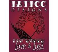 Tattoo Designs for Women (Love & Lust) Publishing Llc, Speedy (Auteur)
