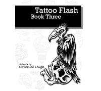 Tattoo Flash Book Three: artwork by David Lee Lough